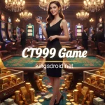 CT999 Game kingsdroid.net